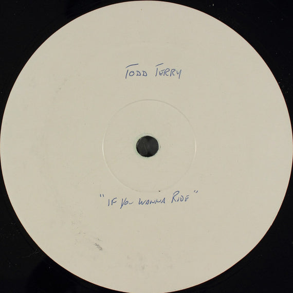 Todd Terry : If You Wanna Ride (12", W/Lbl)