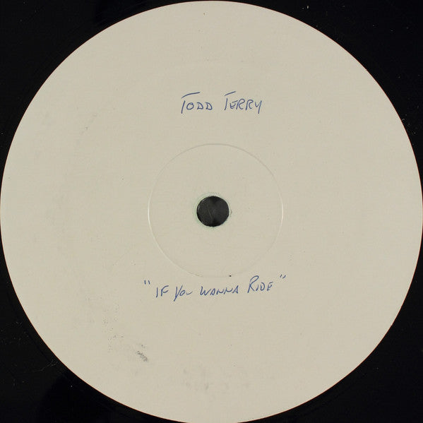 Todd Terry : If You Wanna Ride (12", W/Lbl)