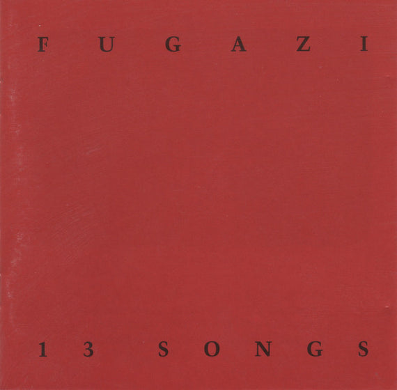 Fugazi : 13 Songs (CD, Comp, RE, FAI)