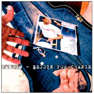 Kaboom : Beggin For Change (CD, Album)