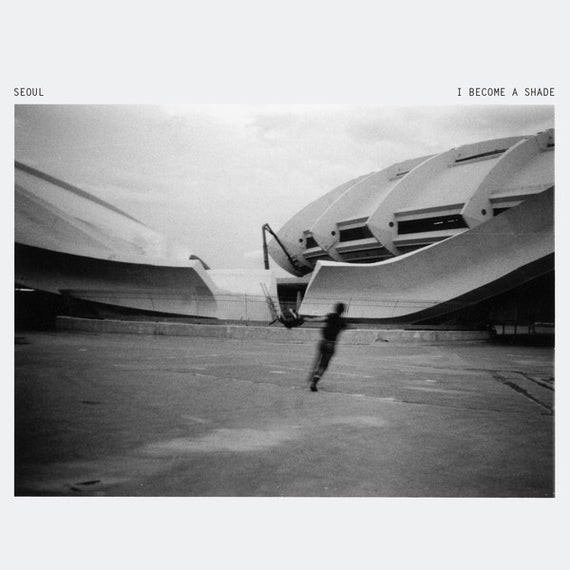 Seoul : I Become A Shade (LP, Album)