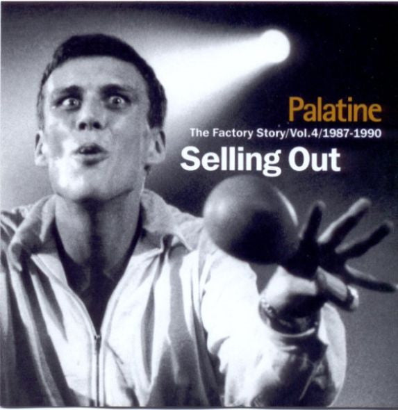 Various : Palatine - The Factory Story / Vol. 4 / 1987-1990 / Selling Out (CD, Comp)