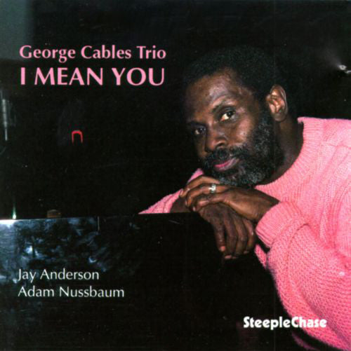 George Cables Trio : I Mean You (CD, Album)