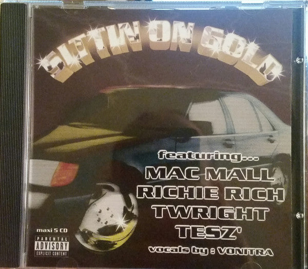 Mac Mall, Richie Rich (2), Twright, Tesz'* : Sittin On Gold (CD, Single)