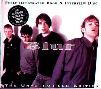 Blur : Fully Illustrated Book & Interview Disc — The Unauthorised Edition (CD, Unofficial)