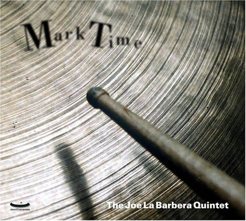 The Joe La Barbera Quintet : Mark Time (CD, Album)