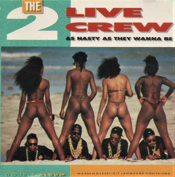 The 2 Live Crew : As Nasty As They Wanna Be (CD, Album)