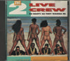 The 2 Live Crew : As Nasty As They Wanna Be (CD, Album)