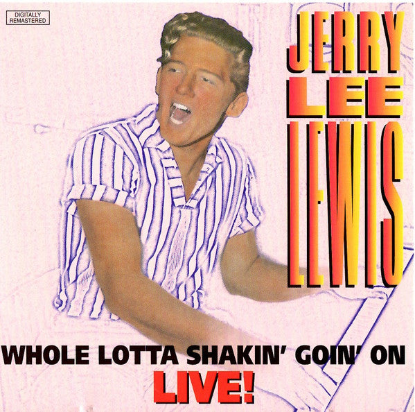 Jerry Lee Lewis : Whole Lotta Shakin' Goin' On Live! (CD, Album, RM)