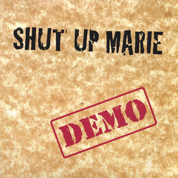 Shut Up Marie : DEMO (CD)