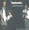 The Funktastics (2) : Funktastic Party (CDr, Album)