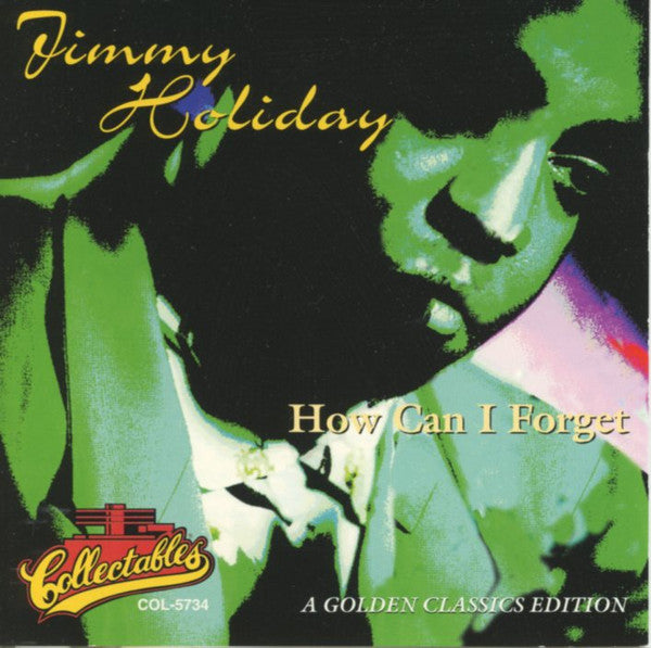 Jimmy Holiday : How Can I Forget : A Golden Classics Edition (CD, Comp)