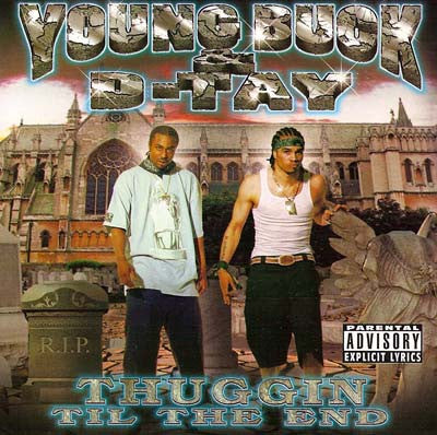Buy Young Buck & D-Tay : Thuggin' Til The End (CD, Album) Online