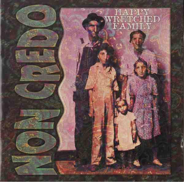 Non Credo : Happy Wretched Family (CD, Album)