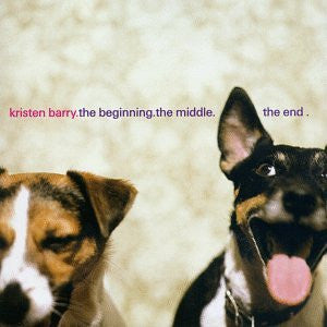 Kristen Barry : The Beginning, The Middle, The End (CD, Album)