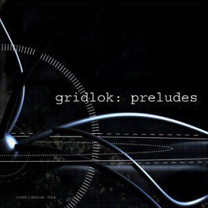 Gridlok : Preludes (CD, Comp, Mixed)