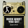 Superchick* : Rock What You Got (CD, Album)