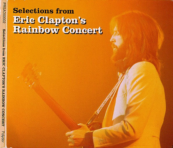 Eric Clapton : Selections From Eric Clapton's Rainbow Concert (CD, Promo, RE, RM, Smplr, Dig)