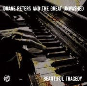 Duane Peters and The Great Unwashed : Beautiful Tragedy (LP, Ltd)