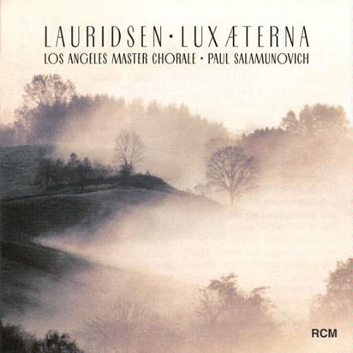 Lauridsen* - Los Angeles Master Chorale • Paul Salamunovich : Lux Æterna (CD, Album)