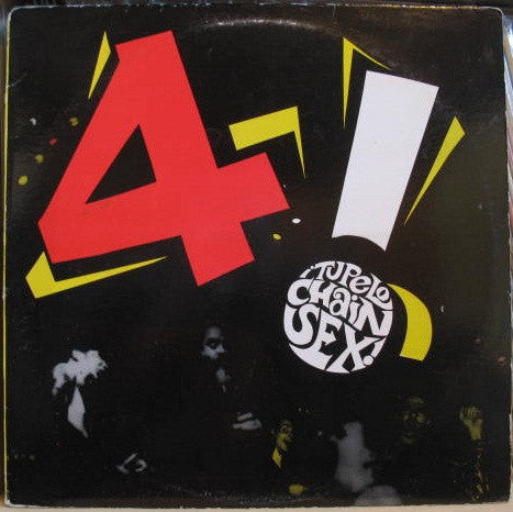 Tupelo Chain Sex : 4! (LP, Album)