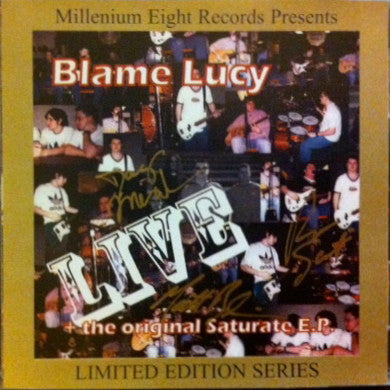 Blame Lucy : Live 1999 + The Original Saturate EP (CD, Album, Ltd)