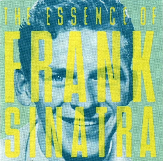 Frank Sinatra : The Essence Of Frank Sinatra (CD, Comp)