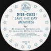 Diss-Cuss : Save The Day (Remixes) (12")