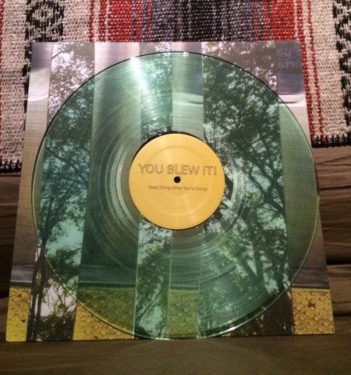 You Blew It! : Keep Doing What You're Doing (LP, Album, Cok)