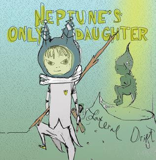 Neptune's Only Daughter : Lateral Drift (10", EP, Col)