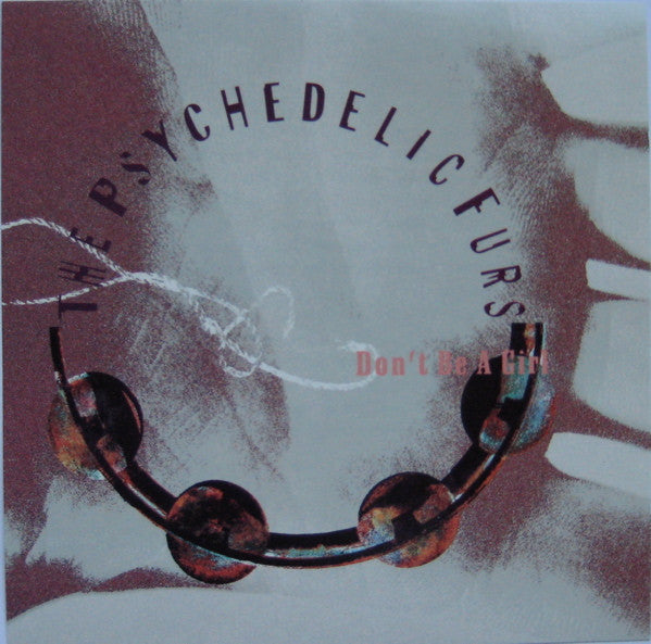 The Psychedelic Furs : Don't Be A Girl (CD, Single, Promo)