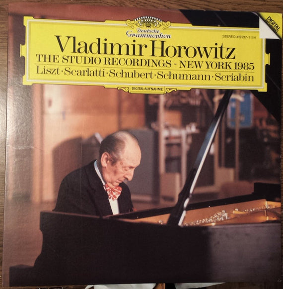 Vladimir Horowitz : The Studio Recordings - New York 1985: Liszt · Scarlatti · Schubert · Schumann · Scriabin (LP, Album, Club)