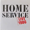 Home Service : Live 1986 (CD, Album)