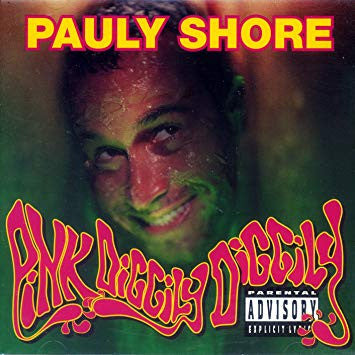 Pauly Shore : Pink Diggily Diggily (CD, Album)