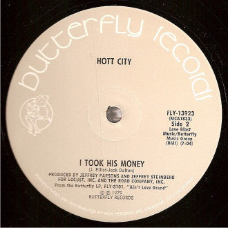 Hott City : If All We're Gonna Do Is Dance / I Took His Money (12")